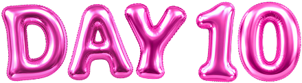 Pink metallic letter balloons spelling out 'DAY 10' on a plain white background.