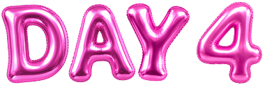 Pink metallic foil balloon letters spelling out 'DAY 4' on a plain white background.