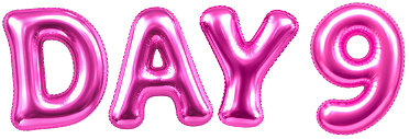 Pink metallic letter balloons spelling 'DAY 9' on a plain white background.