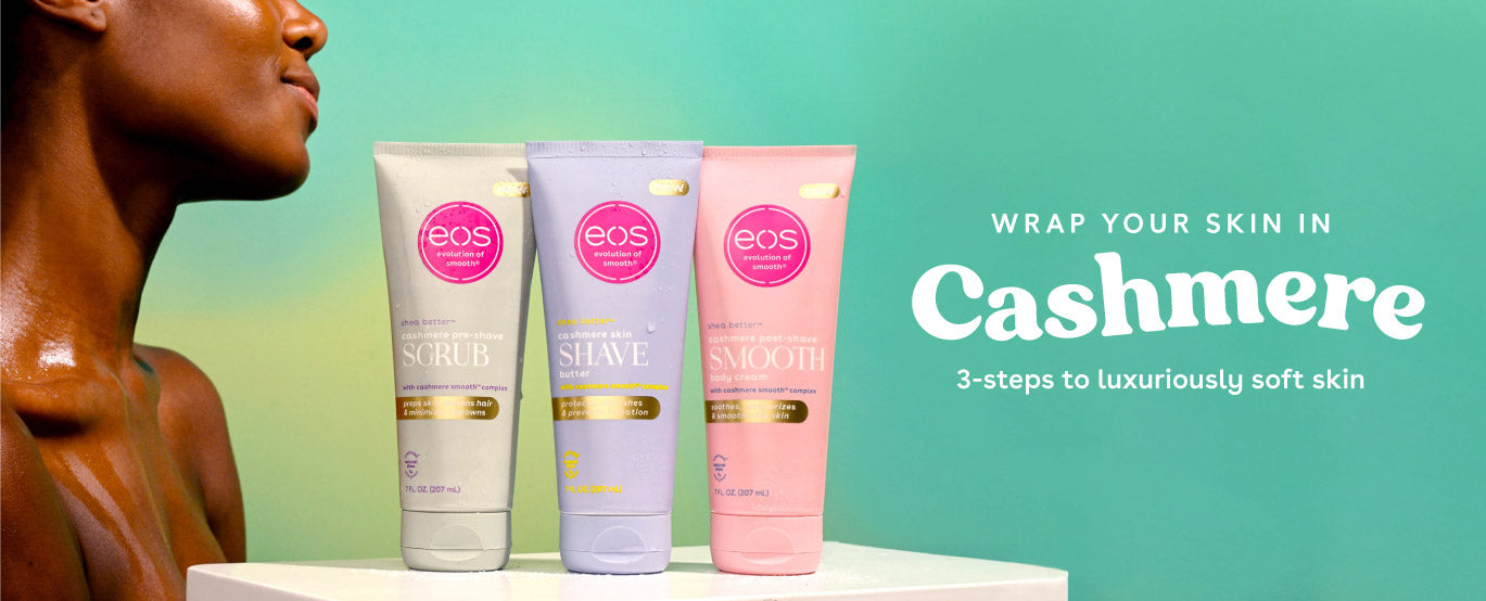 Wrap your skin in Cashmere. 3-steps to luxuriously soft skin. 3 tubes of eos new Cashmere Skin Collection